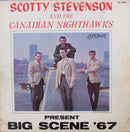 Scotty Stevenson And Canadian Nighthawks - Big Scene '67 (Vinyle Usagé)