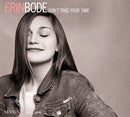 Erin Bode - Don't Take Your Time (CD Usagé)