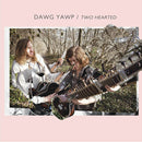 Dawg Yawp - Two Hearted (Vinyle Usagé)