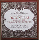 Le Jeune / Ensemble Jacques Feuillie - Octonaires de la Vanite et Inconstance du Monde (Vinyle Usagé)