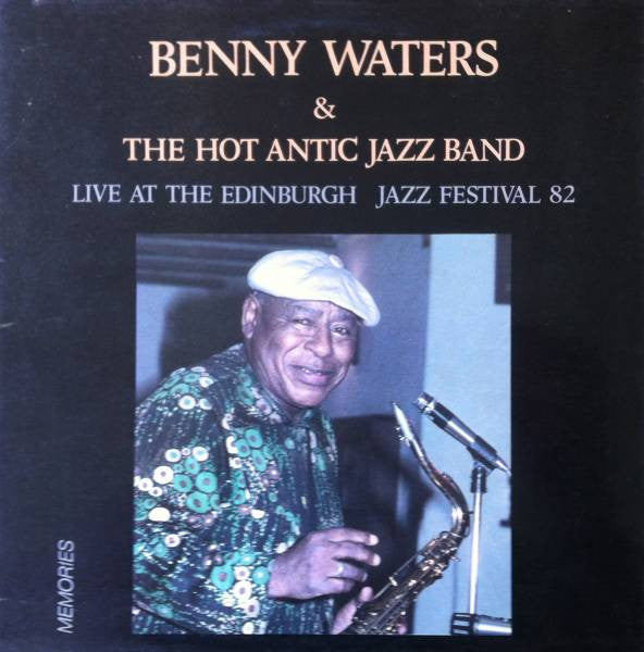 Benny Waters And Hot Antic Jazz Band - Live At Edinburgh Jazz Festival 82 (Vinyle Usagé)