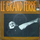 Leo Ferre - Le Grand Ferre (Vinyle Usagé)