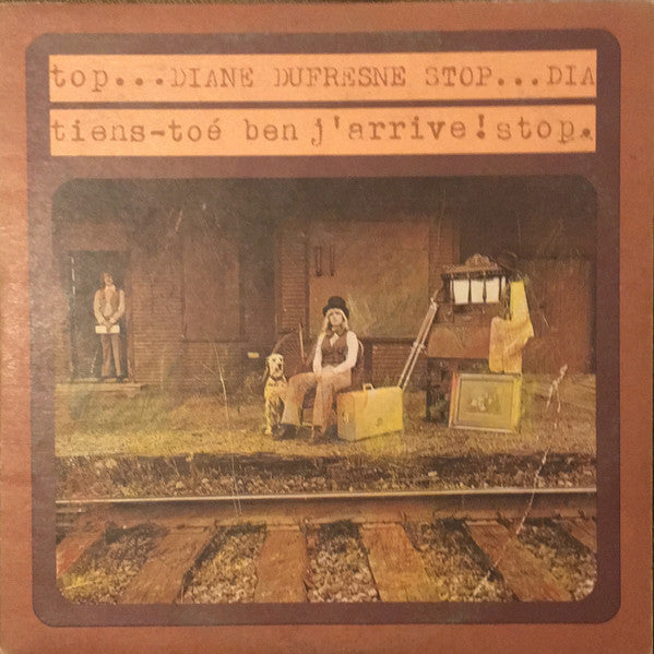 Diane Dufresne - Tiens Toe Ben J Arrive (Vinyle Usagé)