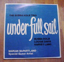 Bubba Kolb - Under Full Sail (Vinyle Usagé)