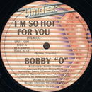 Bobby O - Im So Hot For You (Vinyle Usagé)