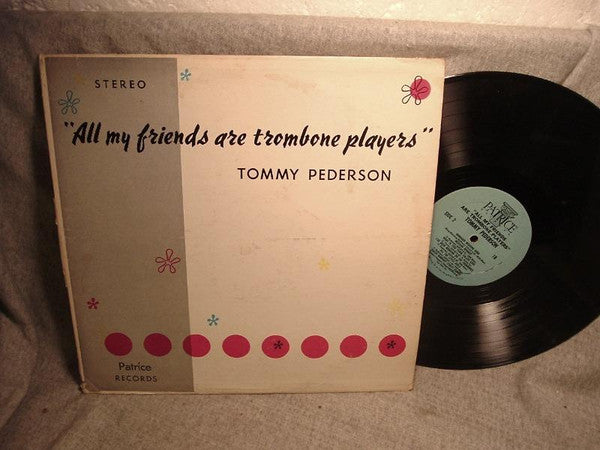 Tommy Pederson - All My Friends Are Trombone Players (Vinyle Usagé)