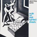 Gleaming Spires - Walk On Well Lighted Streets (Vinyle Usagé)