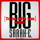 Big Sarah-E - To Be With You (Dance Version) (Vinyle Usagé)