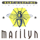 Marilyn - Baby U Left Me (In The Cold) (Vinyle Usagé)