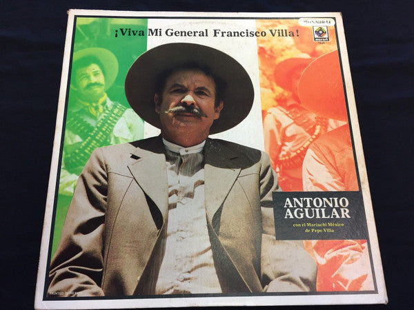 Antonio Aguilar - Viva Mi General Francisco Villa! (Vinyle Usagé)