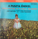 Kapitany Anna / Gypsy Troubadours - A Puszta Enekel : Songs Of The Hungarian Meadows (Vinyle Usagé)