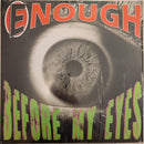 Enough  - Before My Eyes (Vinyle Usagé)
