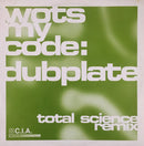 Wots My Code / Total Science - Dubplate (Total Science Remix) / Breakfast Club (Vinyle Usagé)
