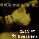 Ignite - Call On My Brothers (Vinyle Neuf)