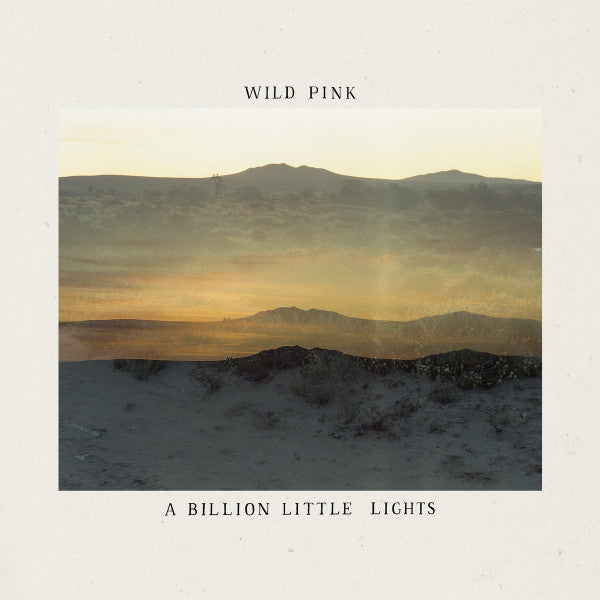 Wild Pink - A Billion Little Lights (Vinyle Usagé)