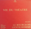 Moliere / Arletty Sophie Desmarets Francoise Dorleac Maria Mauban Jacques Fabbri Les Freres Jacques Michel Serrault Henri Salvador - Vie Du Theatre : Le Bourgeois Gentilhomme (Vinyle Usagé)
