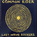 Common Rider - Last Wave Rockers (Vinyle Usagé)