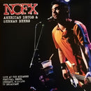 NOFX - American Drugs And German Beers: Live At The Bizarre Festival 1995 (Vinyle Neuf)