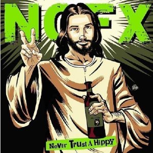 NOFX - Never Trust A Hippy (Vinyle Neuf)