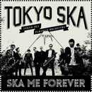 Tokyo Ska Paradise - Ska Me Forever (Vinyle Usagé)