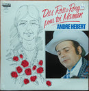 Andre Hebert - Des Roses Rouges Pour Toi Maman (Vinyle Usagé)