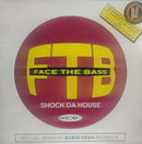 Face The Bass - Shock Da House (Remix) (Vinyle Usagé)