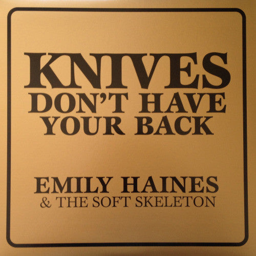 Emily Haines And The Soft Skeleton - Knives Dont Have Your Back (Vinyle Usagé)