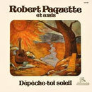 Robert Paquette - Depeche Toi Soleil (Vinyle Usagé)