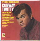 Conway Twitty - Its Only Make Believe (Vinyle Usagé)