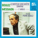 Boulez / Messiaen - Le Marteau Sans Maitre / Sonatine / 7 Haikai (CD Usagé)
