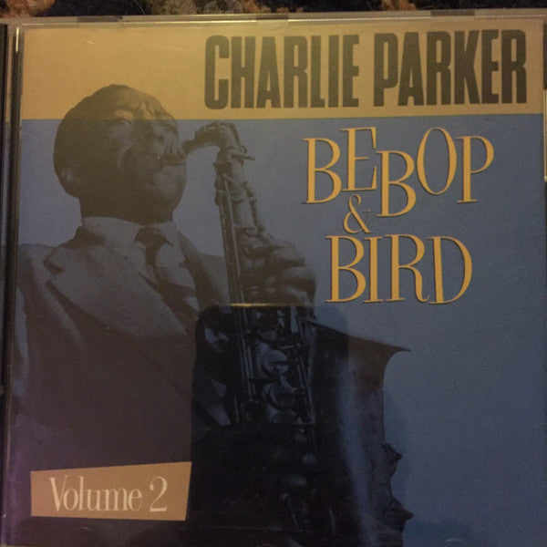 Charlie Parker - Bebop And Bird Volume 2 (CD Usagé)