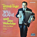 Will Glahe - Tanzende Finger Vol 1 : Will Glahe Spielt Seine Welterfolge (Polkas And Waltzes) (Vinyle Usagé)