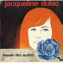 Jacqueline Dulac - Besoin des Autres (Vinyle Usagé)