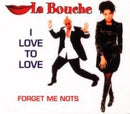 La Bouche - I Love to Love / Forget Me Nots (Vinyle Usagé)
