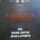 Sol / Diane Juster / Jean Lapointe - A L Ecoute De Sol / Diane Juster / Jean Lapointe (Vinyle Usagé)