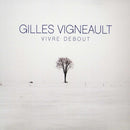 Gilles Vigneault - Vivre Debout (Vinyle Usagé)