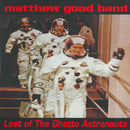 Matthew Good Band - Last Of The Ghetto Astronauts (Vinyle Usagé)