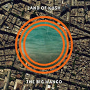 Land Of Kush - The Big Mango (Vinyle Usagé)