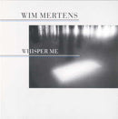 Wim Mertens - Whisper Me (Vinyle Usagé)