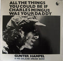 Gunter Hampel & His Galaxie Dream Band - All The Things You Could Be If Charles Mingus Was Your Daddy (Vinyle Usagé)
