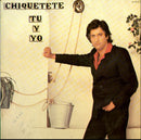 Chiquetete - Tu Y Yo (Vinyle Usagé)