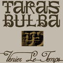 Taras Bulba - Venier Le Temps (Vinyle Usagé)
