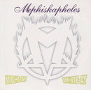 Mephiskapheles - Might-Ay White-Ay (Vinyle Usagé)