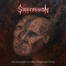 Suppression - The Sorrow Of Soul Through Flesh (Vinyle Neuf)