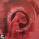 Danilo Vigorito - Workin Progress EP (Vinyle Usagé)