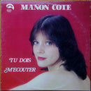 Manon Cote - Tu Dois Mecouter (Vinyle Usagé)
