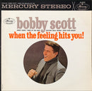 Bobby Scott - When The Feeling Hits You (Vinyle Usagé)