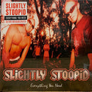Slightly Stoopid - Everything You Need (Vinyle Usagé)