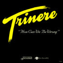 Trinere - How Can We Be Wrong (Vinyle Usagé)