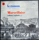 Various - Le Roman De La Marseillaise (Vinyle Usagé)